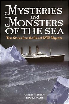 Mysteries and Monsters of the Sea [Hardcover]