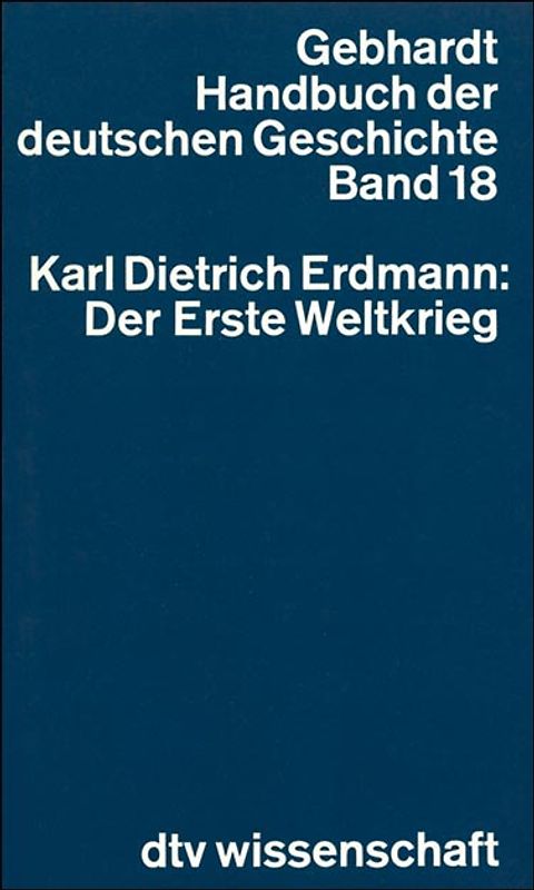 Handbuch der deutschen Geschichte / Der Erste Weltkrieg