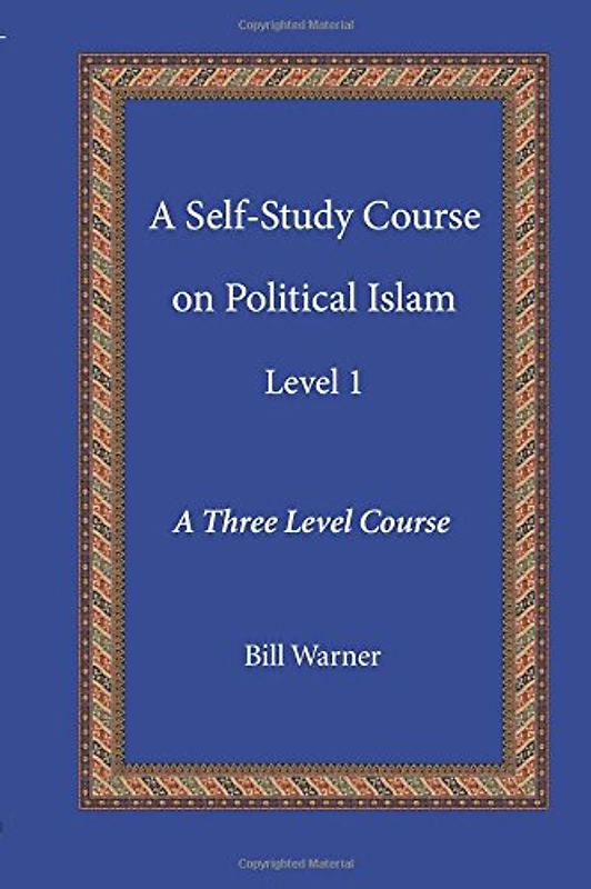 A Self-Study Course on Political Islam-Level 1 - Warner, Bill