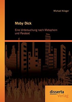 Moby Dick: Eine Untersuchung nach Metaphern und Paratext
