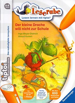 tiptoi® Leserabe: Der kleine Drache will nicht zur Schule - Inge Meyer-Dietrich [ohne Stift]