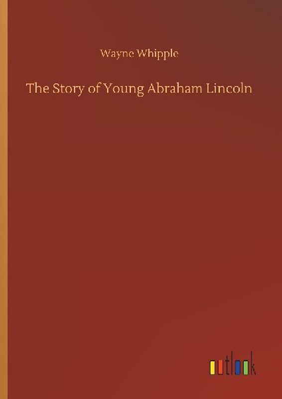 The Story of Young Abraham Lincoln