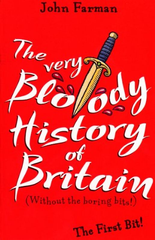 The Very Bloody History Of Britain: The First Bit!
