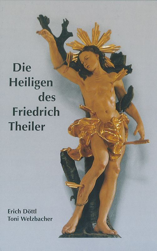 Die Heiligen des Friedrich Theiler