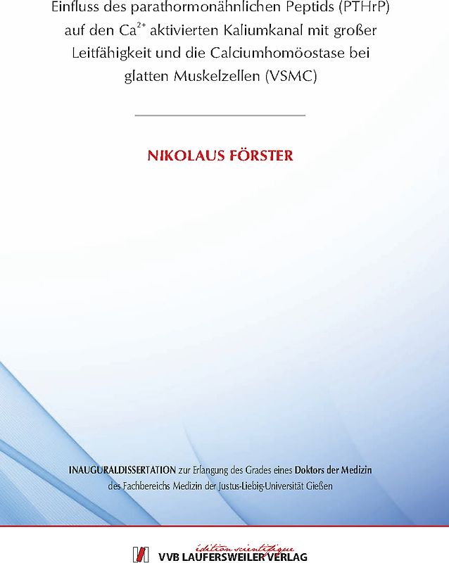 Einfluss des parathormonähnlichen Peptids (PTHrP) auf den Ca2+ aktivierten Kaliumkanal mit großer Leitfähigkeit und die Calciumhomöostase bei glatten Muskelzellen (VSMC)