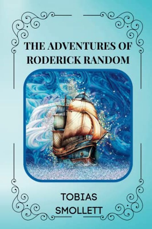 The Adventures of Roderick Random By Tobias Smollett