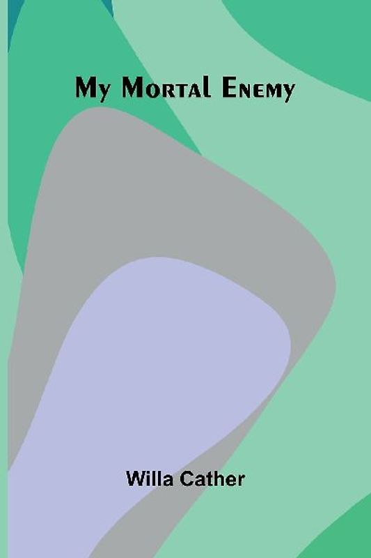 My Mortal Enemy