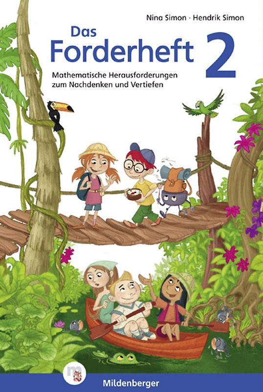 Das Forderheft Mathematik 2. Mathematische Herausforderungen zum Nachdenken und Vertiefen, Klasse 2, Übungsheft