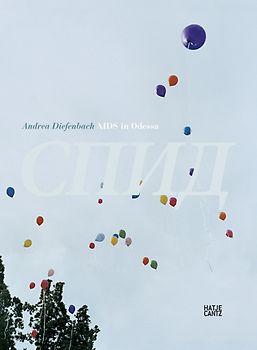 Andrea Diefenbach. AIDS in Odessa