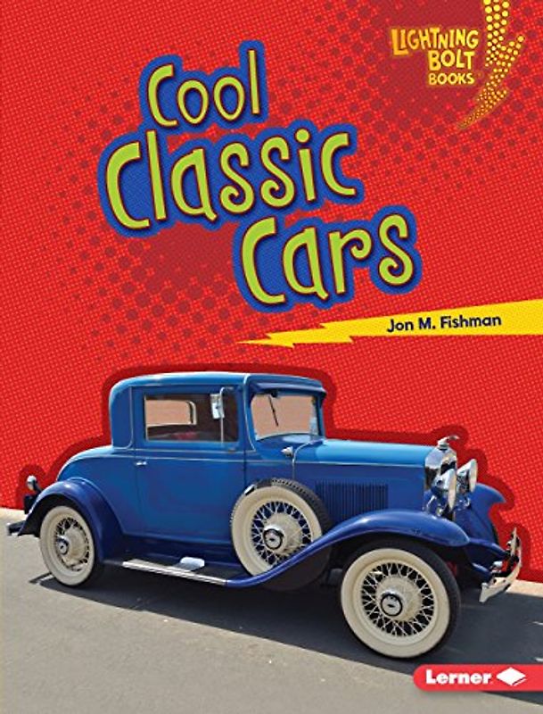 Cool Classic Cars (Aweesome Rides: Lightning Bolt Books)