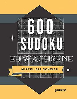 600 Sudoku Erwachsene Mittel Bis Schwer: Denksport Spiele Rätselbuch