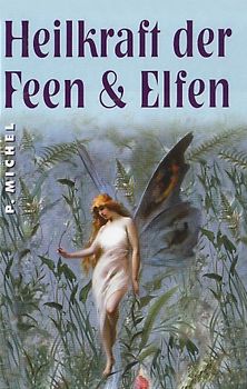Heilkraft der Feen & Elfen