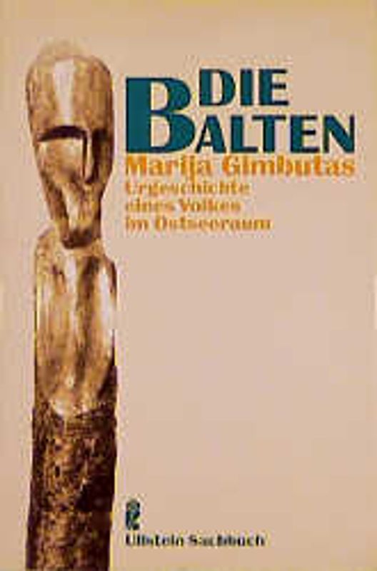 Die Balten. Urgeschichte eines Volkes im Ostseeraum