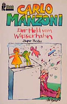 Der Held vom Wasserhahn. Super-Thriller