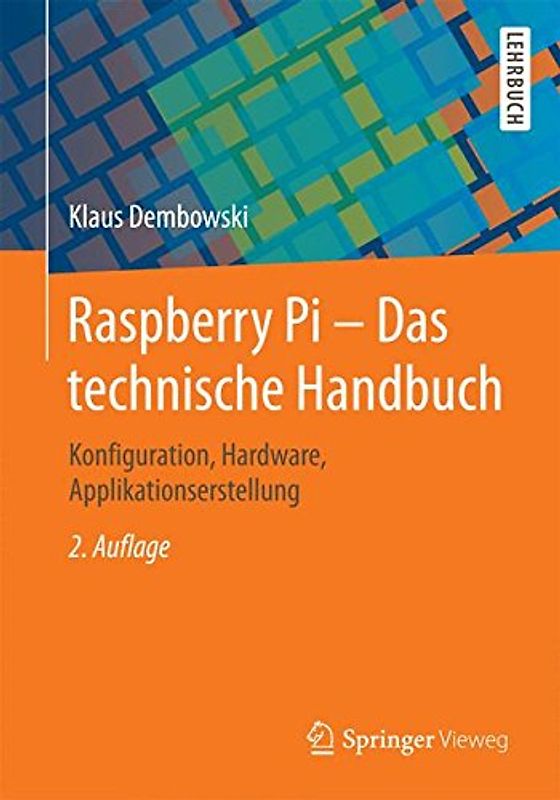 Raspberry Pi - Das technische Handbuch