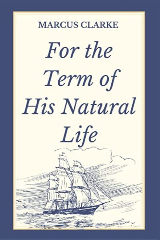 For the Term of His Natural Life