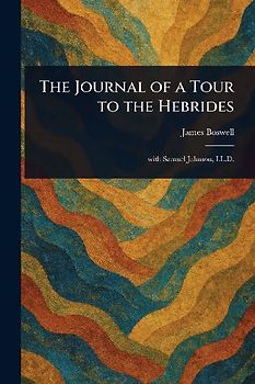 The Journal of a Tour to the Hebrides