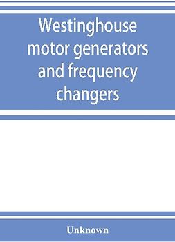 Westinghouse motor generators and frequency changers