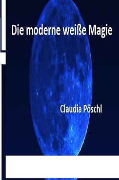 Die moderne weiße Magie