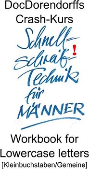 DocDorendorffs Crash-Kurs Schnellschreib-Technik für Männer Workbook