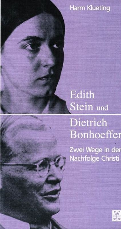 Edith Stein und Dietrich Bonhoeffer