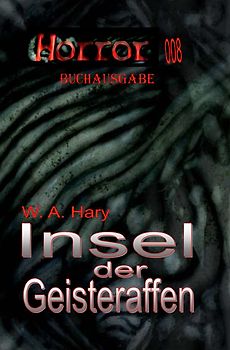 HORROR Buchausgabe / HORROR 008 Buchausgabe: Insel der Geisteraffen