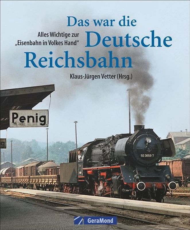 Das war die Deutsche Reichsbahn