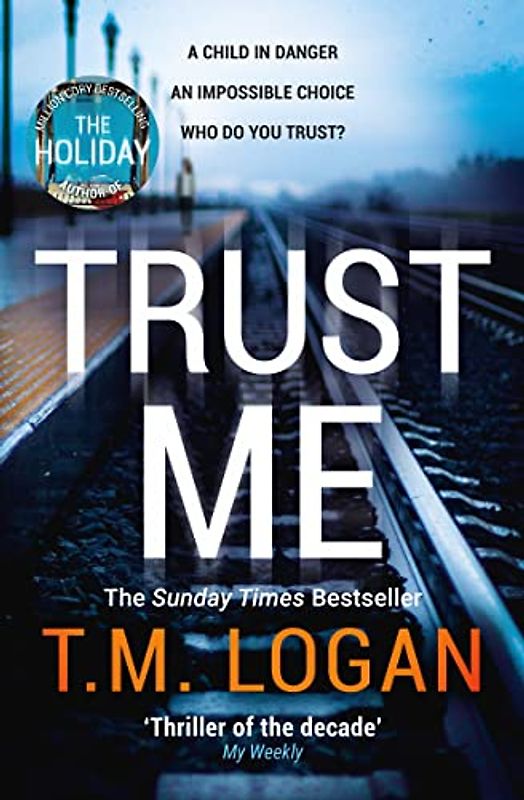 Trust Me: From the million-copy Sunday Times bestselling author of THE HOLIDAY, now a major TV drama