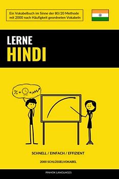 Lerne Hindi - Schnell / Einfach / Effizient: 2000 Schlüsselvokabel