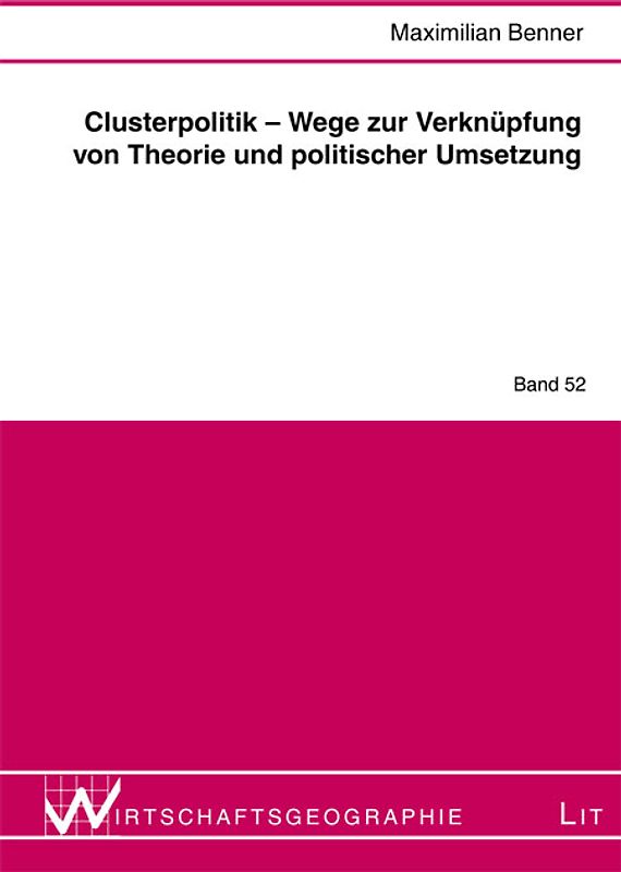 Clusterpolitik - Wege zur Verknüpfung von Theorie und politischer Umsetzung
