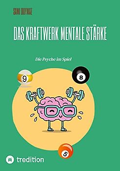 Das Kraftwerk Mentale Stärke