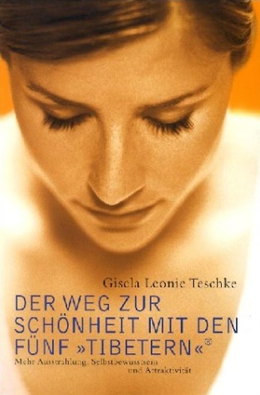 Der Weg zur Schönheit mit den Fünf »Tibetern«®