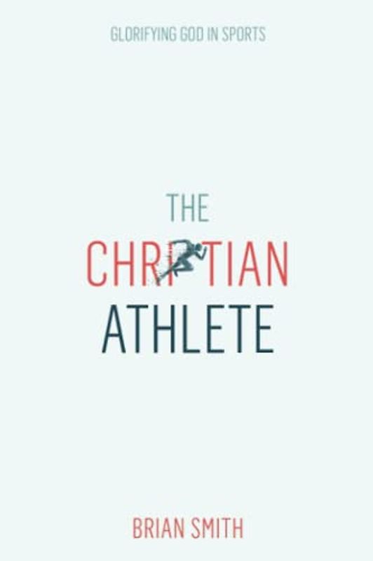 The Christian Athlete
