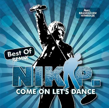 Nik P. - Come on Let'S Dance - Best of Remix