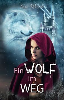 Ein Wolf im Weg (Die Chroniken von Märchenland, Band 2)