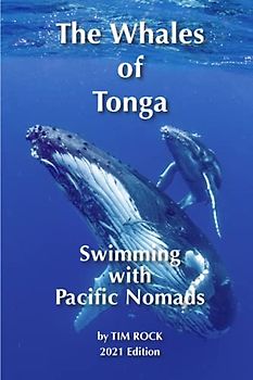 The Whales of Tonga: Swimming with Pacific Nomads