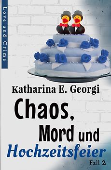 Ein Fall für Maike / Chaos, Mord und Hochzeitsfeier Ein Fall für Maike 2