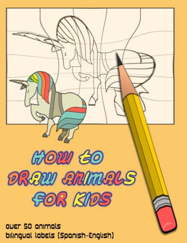 How to Draw Animals for Kids: Bilingual : Spanish-English