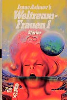 Isaac Asimov's Weltraum-Frauen. Anthologie