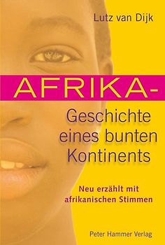 Afrika - Geschichte eines bunten Kontinents