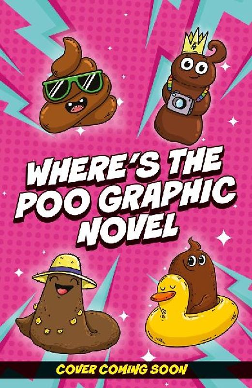 Where's the Poo? The Graphic Novel