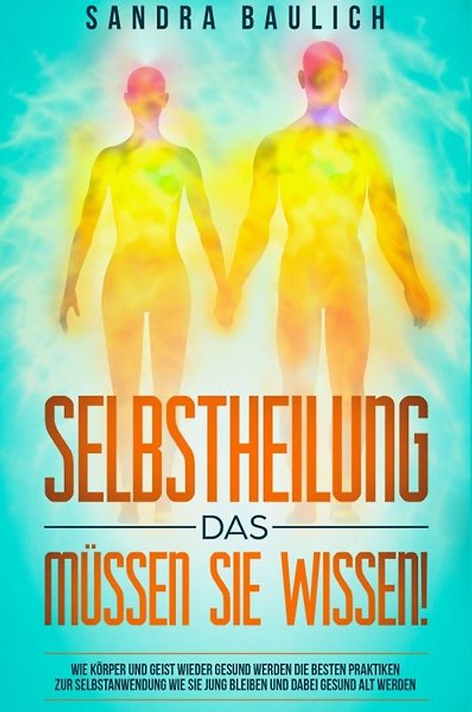 Selbstheilung Das müssen Sie wissen!