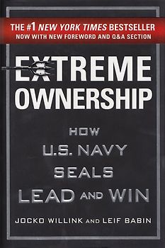 Extreme Ownership: How US Navy Seals Lead and Win - Jocko Willink & Leif Babin [Hardcover]