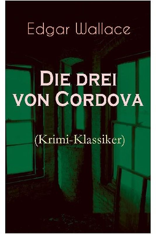 Die drei von Cordova (Krimi-Klassiker)