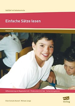 Einfache Sätze lesen. Differenzierung im Regelunterricht - Förderunterricht DaZ - Vorbereitungskurse (2. bis 6. Klasse)
