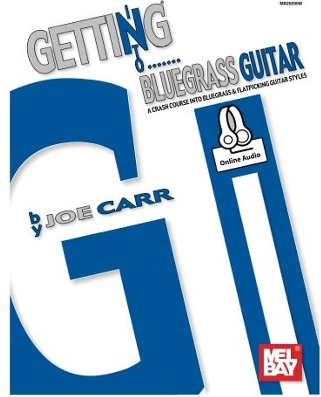 Getting into Bluegrass Guitar: A Crash Course into Bluegrass and Flatpicking Guitar Styles