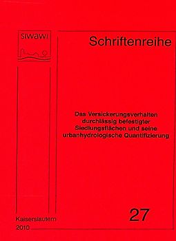 Das Versickerungsverhalten durchlässig befestigter Siedlungsflächen und seine urbanhydrologische Quantifizierung