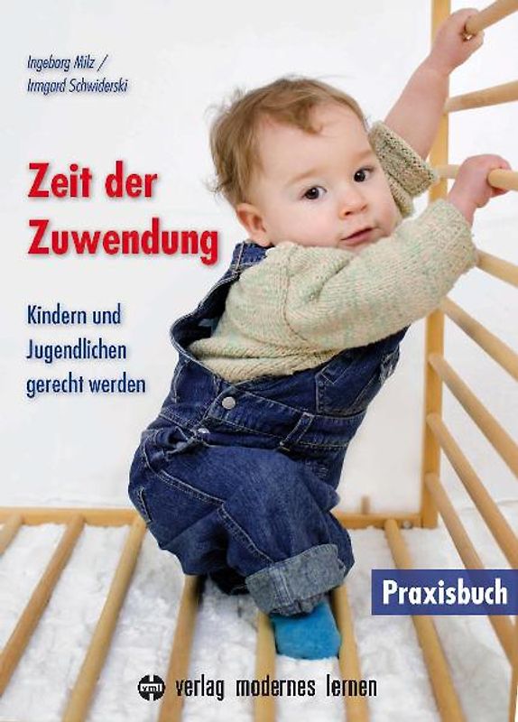 Zeit der Zuwendung. Kindern und Jugendlichen gerecht werden - Praxisbuch