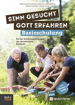 Sinn gesucht - Gott erfahren Basisschulung