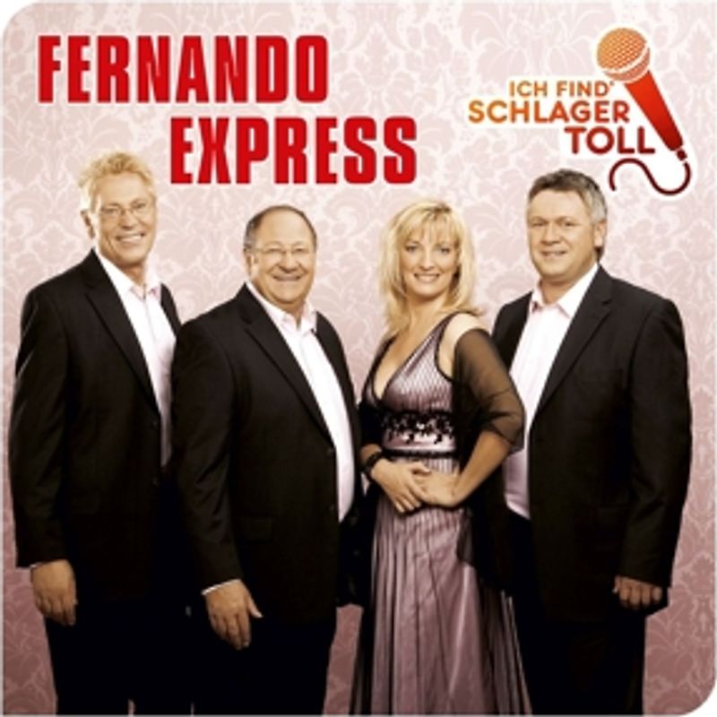 Fernando Express - Ich Find' Schlager Toll (Das Beste)